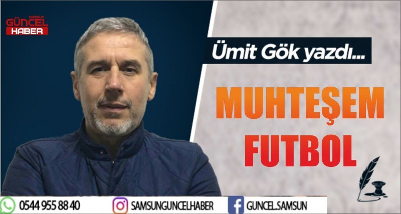 MUHTEŞEM FUTBOL