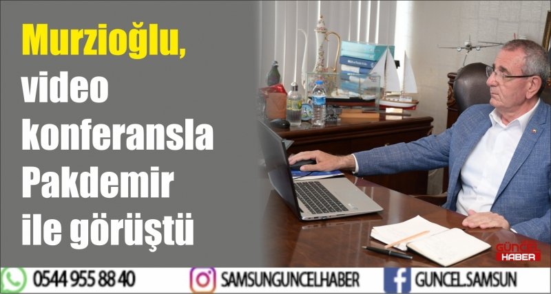 Murzioğlu, video konferansla Pakdemir ile görüştü