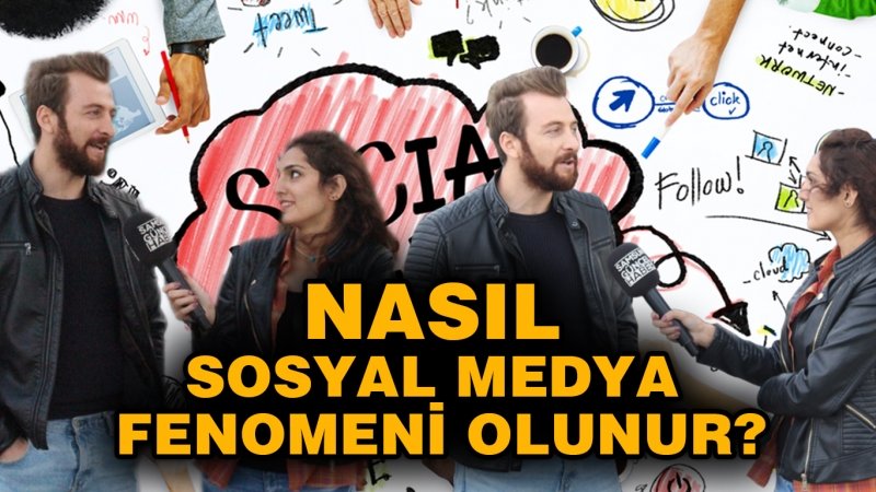 NASIL SOSYAL MEDYA FENOMENİ OLUNUR?
