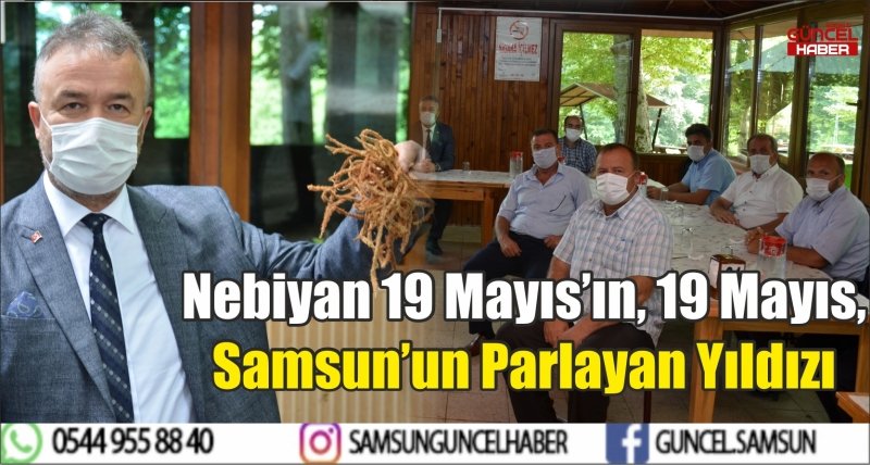 Nebiyan 19 Mayıs’ın, 19 Mayıs, Samsun’un Parlayan Yıldızı