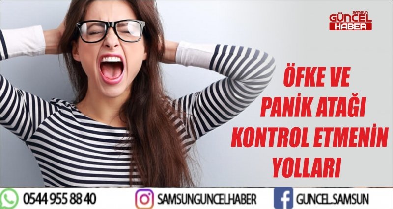 ÖFKE VE PANİK ATAĞI KONTROL ETMENİN YOLLARI