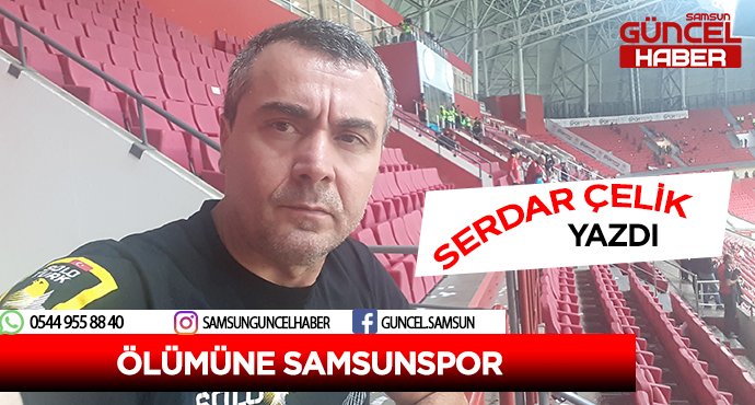 ÖLÜMÜNE SAMSUNSPOR