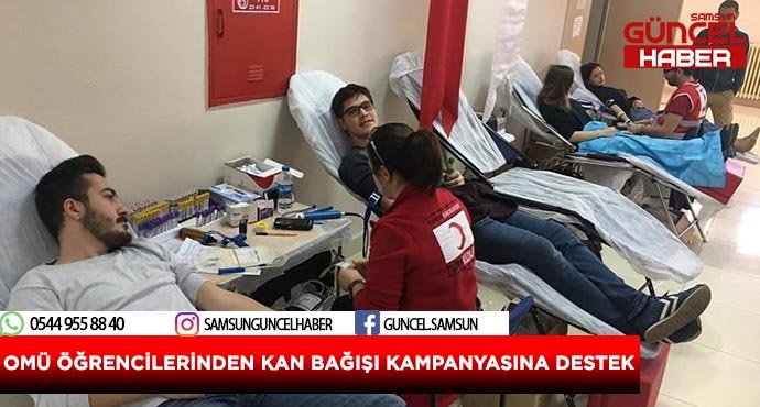 OMÜ ÖĞRENCİLERİNDEN KAN BAĞIŞI KAMPANYASINA DESTEK