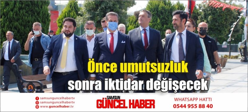 Önce umutsuzluk sonra iktidar değişecek