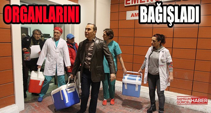 Organlarını Bağışladı