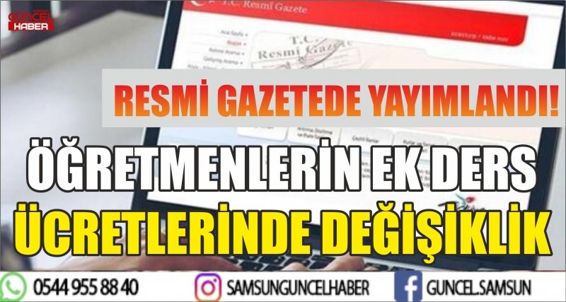 RESMİ GAZETEDE YAYIMLANDI! ÖĞRETMENLERİN EK DERS ÜCRETLERİNDE DEĞİŞİKLİK