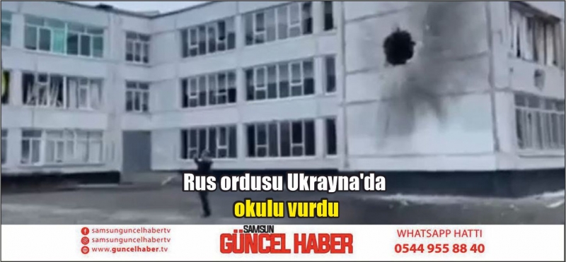 Rus ordusu Ukrayna'da okulu vurdu