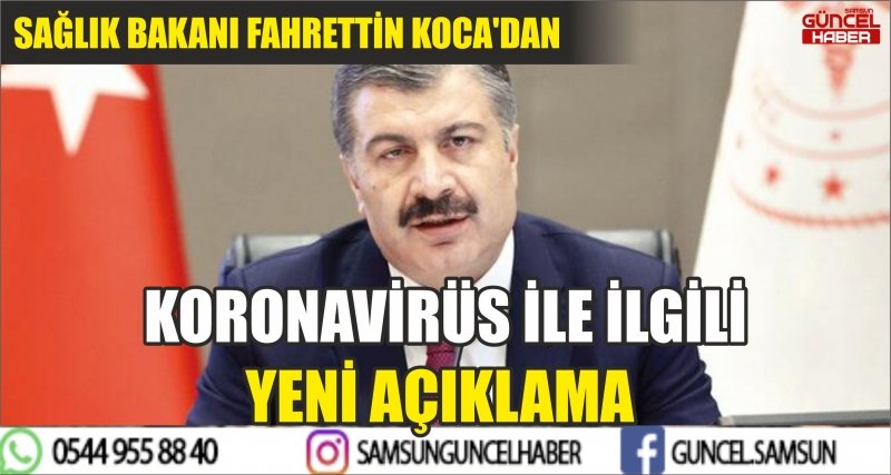 SAĞLIK BAKANI FAHRETTİN KOCA'DAN KORONAVİRÜS İLE İLGİLİ YENİ AÇIKLAMA