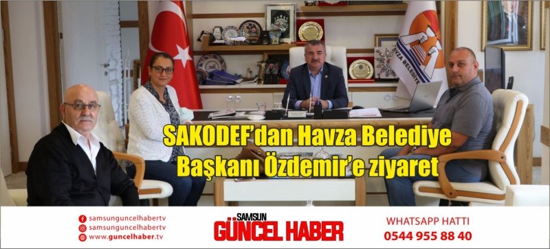 SAKODEF’dan Havza Belediye Başkanı Özdemir’e ziyaret