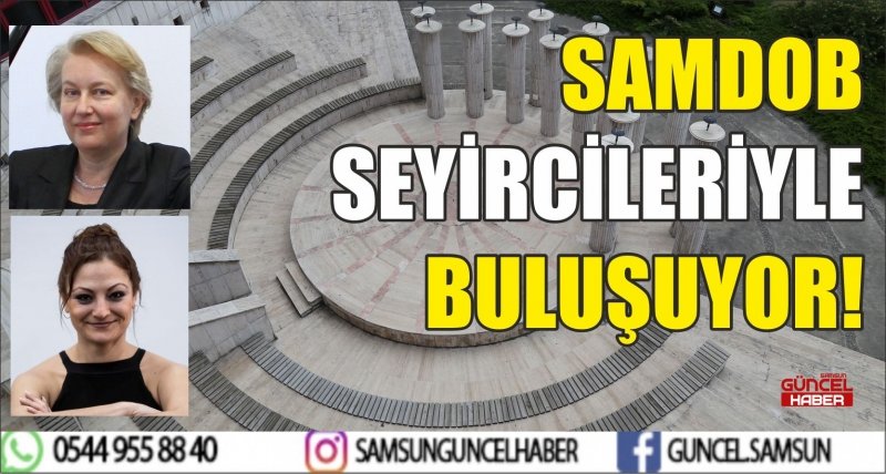 SAMDOB SEYİRCİLERİYLE BULUŞUYOR!