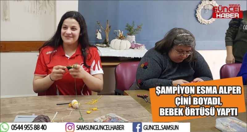 ŞAMPİYON ESMA ALPER ÇİNİ BOYADI, BEBEK ÖRTÜSÜ YAPTI