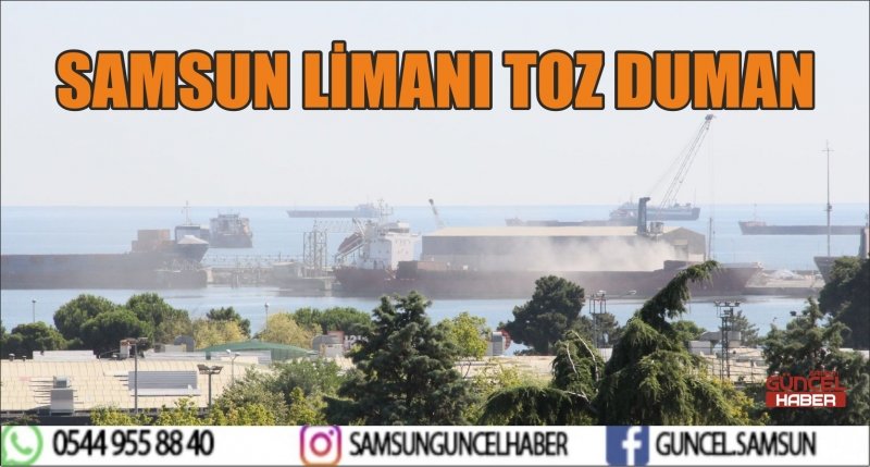 SAMSUN LİMANI TOZ DUMAN