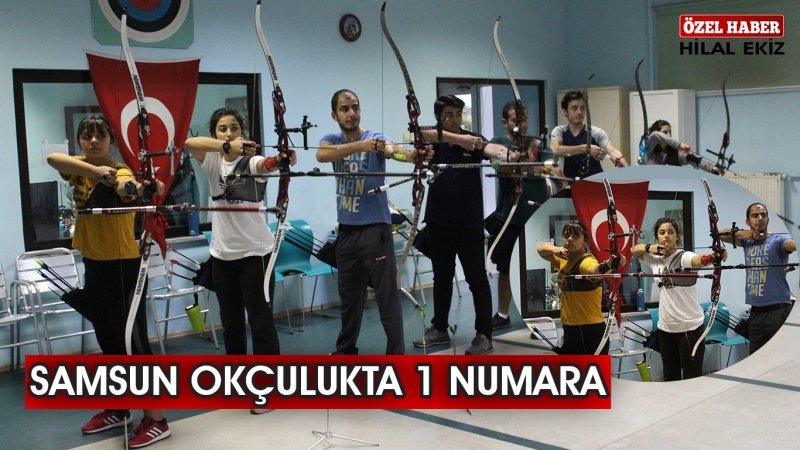 SAMSUN OKÇULUKTA  1 NUMARA