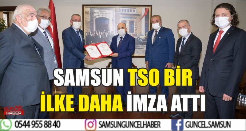 SAMSUN TSO BİR İLKE DAHA İMZA ATTI