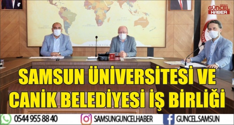 SAMSUN ÜNİVERSİTESİ VE CANİK BELEDİYESİ İŞ BİRLİĞİ
