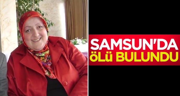 Samsun'da Aynur Kıroğlu hayatını kaybetti