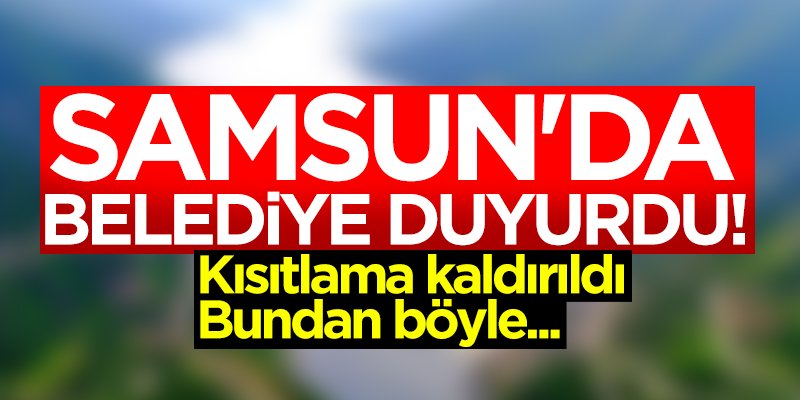 Samsun'da belediye duyurdu: Bundan böyle...
