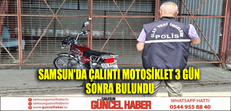 Samsun'da çalıntı motosiklet 3 gün sonra bulundu