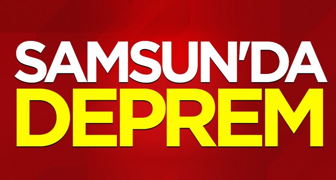 Samsun'da deprem