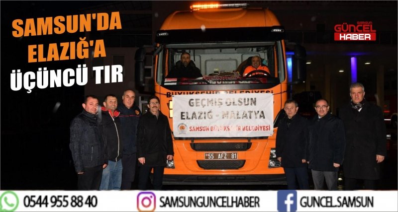 SAMSUN'DA ELAZIĞ'A ÜÇÜNCÜ TIR
