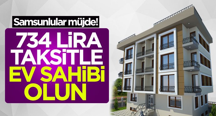 Samsun'da ev sahibi olmak isteyenler dikkat!