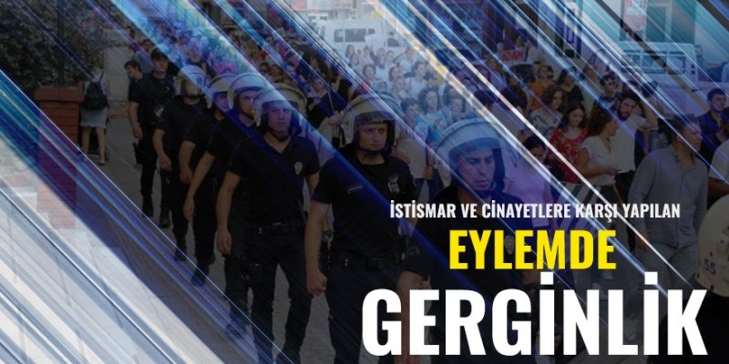 Samsun'da istismar ve cinayetlere karşı yapılan eylemde gerginlik 