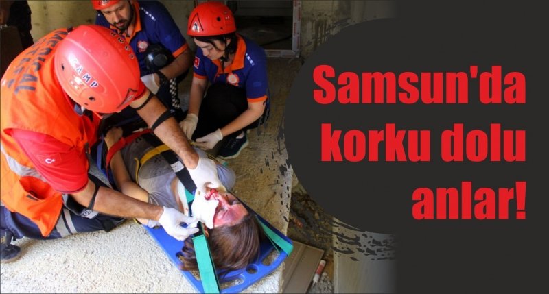 Samsun'da korku dolu anlar! 