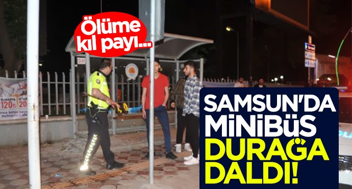 Samsun'da minibüs durağa daldı!