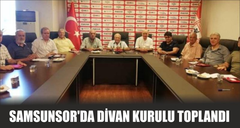 SAMSUNSOR'DA DİVAN KURULU TOPLANDI