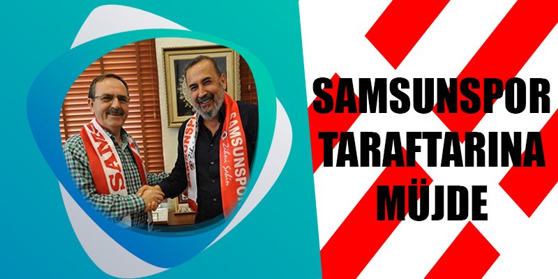  Samsunspor taraftarlarına müjde 