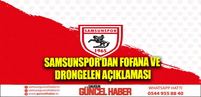 Samsunspor'dan Fofana ve Drongelen açıklaması