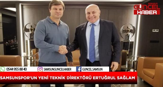 SAMSUNSPOR'UN YENİ TEKNİK DİREKTÖRÜ ERTUĞRUL SAĞLAM 