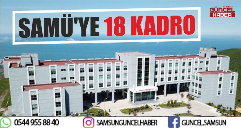 SAMÜ'YE 18 KADRO