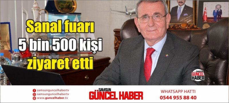 Sanal fuarı 5 bin 500 kişi ziyaret etti