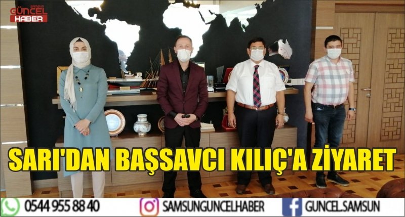 SARI'DAN BAŞSAVCI KILIÇ'A ZİYARET
