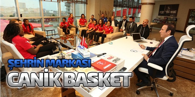 ŞEHRİN MARKASI CANİK BASKET