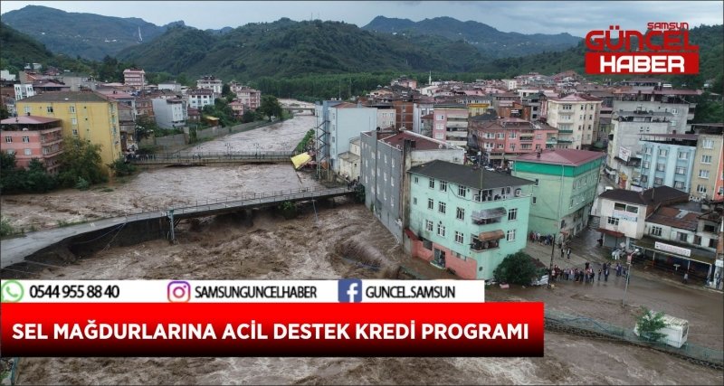 SEL MAĞDURLARINA ACİL DESTEK KREDİ PROGRAMI