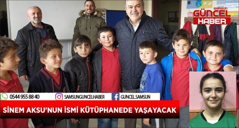 SİNEM AKSU'NUN İSMİ KÜTÜPHANEDE YAŞAYACAK