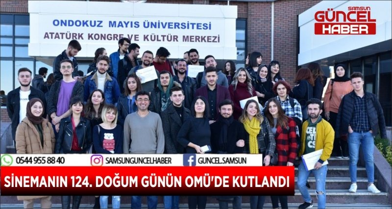 SİNEMANIN 124. DOĞUM GÜNÜN OMÜ'DE KUTLANDI