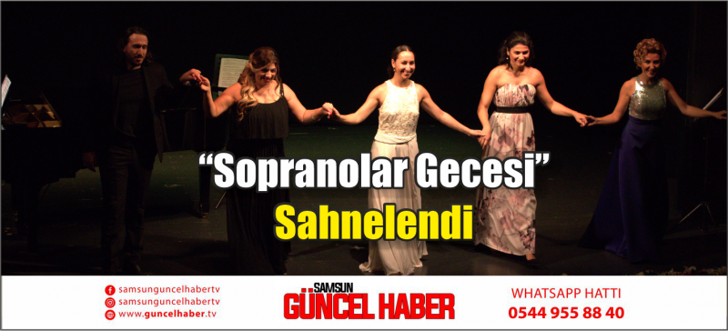 “Sopranolar Gecesi” Sahnelendi