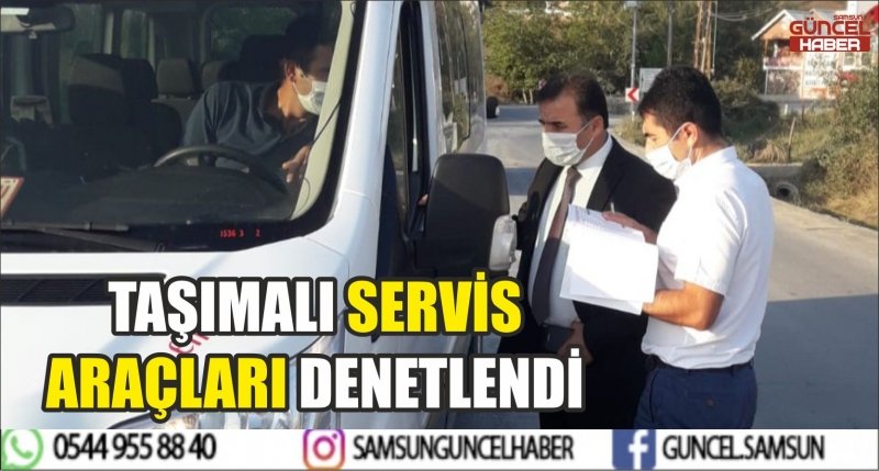 TAŞIMALI SERVİS ARAÇLARI DENETLENDİ
