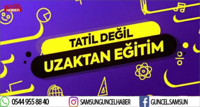 TATİL DEĞİL UZAKTAN EĞİTİM