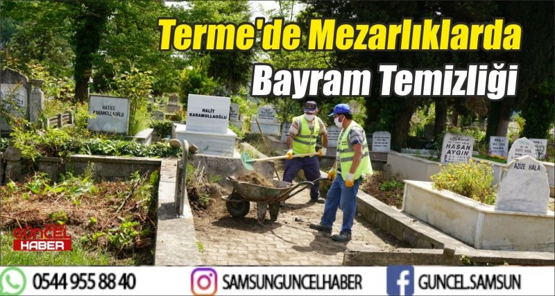 Terme'de Mezarlıklarda Bayram Temizliği