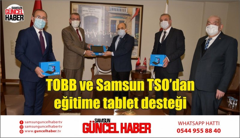 TOBB ve Samsun TSO’dan eğitime tablet desteği