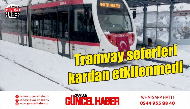 Tramvay seferleri kardan etkilenmedi 