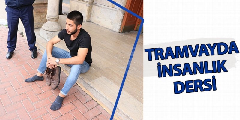Tramvaydaki insanlık dersi