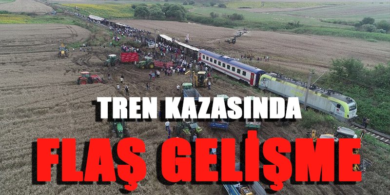 Tren kazasında flaş gelişme: Gözaltı sayısı 6'ya yükseldi   