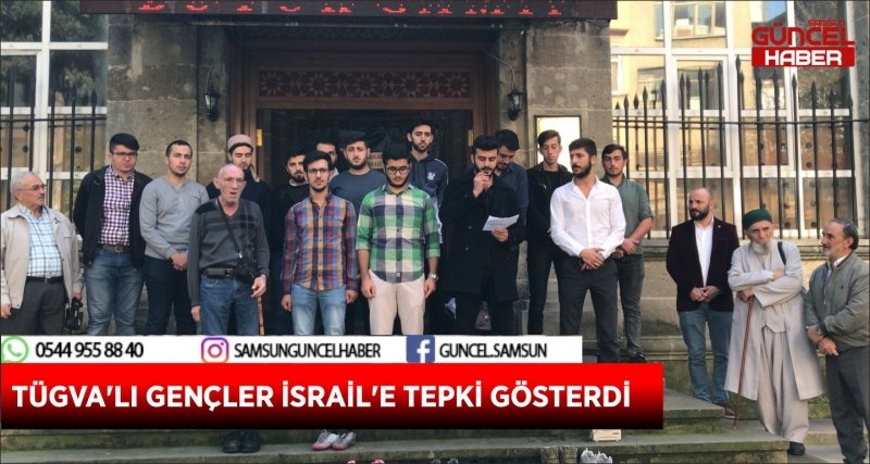 TÜGVA'LI GENÇLER İSRAİL'E TEPKİ GÖSTERDİ