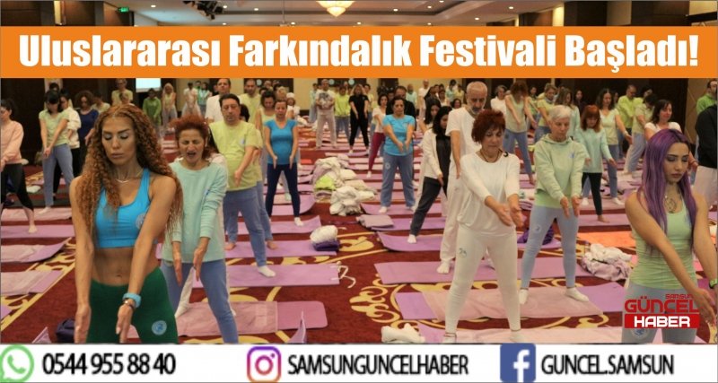 Uluslararası Farkındalık Festivali Başladı!