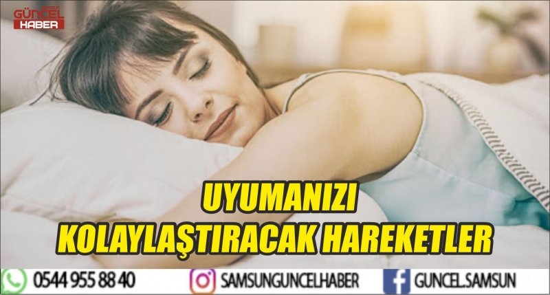 UYUMANIZI KOLAYLAŞTIRACAK HAREKETLER